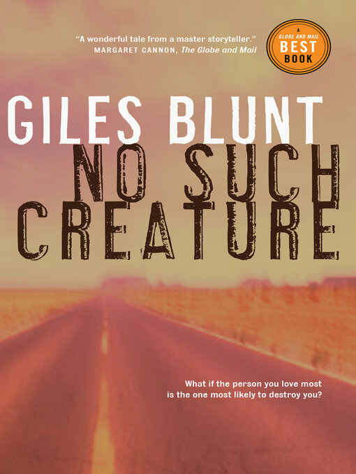 Title details for No Such Creature by Giles Blunt - Available